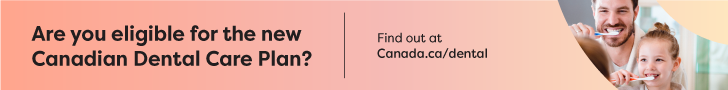 Are you eligible for the new Canadian Dental Care Plan? Find out on Canada.ca/dental